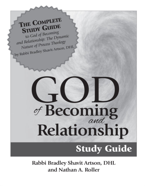 Book cover of: God of Becoming & Relationship Study Guide. By: Bradley Shavit Artson