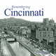 Book cover of: Remembering Cincinnati. By: Linda Bailey