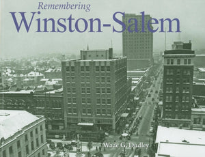 Remembering Winston-Salem