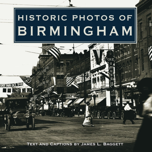 Book cover of: Historic Photos of Birmingham. By: James L. Baggett