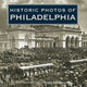 Book cover of: Historic Photos of Philadelphia. By: Laura E. Beardsley
