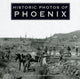 Book cover of: Historic Photos of Phoenix. By: Eduardo Obregon Pagan