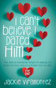 Book cover of: I Can't Believe I Dated Him. By: Jackie Viramontez