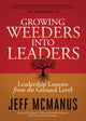 Book cover of: Growing Weeders Into Leaders. By: Jeff McManus