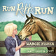 Book cover of: Run Rikki Run. By: Margie Fisher