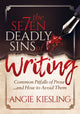 Book cover of: 7 Deadly Sins (of Writing). By: Angie Kiesling