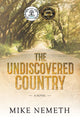 Book cover of: Undiscovered Country. By: Mike Nemeth