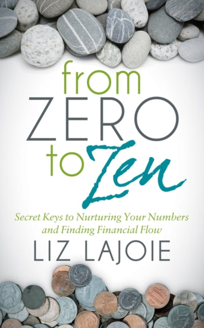Book cover of: From Zero to Zen. By: Liz Lajoie