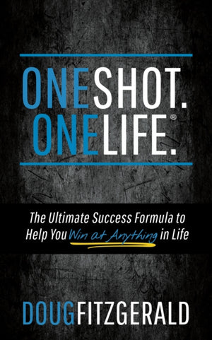 OneShot. OneLife.