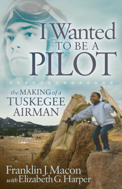 Book cover of: I Wanted to be a Pilot. By: Franklin J. Macon