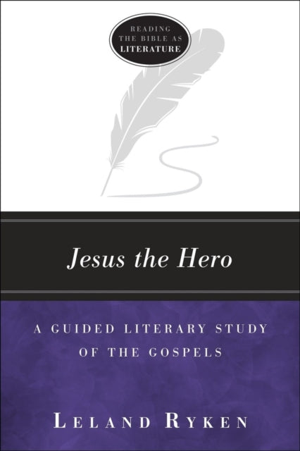 A Guided Literary Study of the Gospels