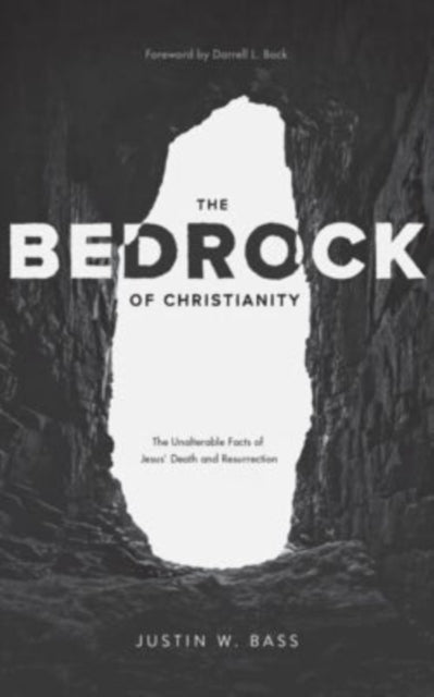Book cover of: Bedrock of Christianity. By: Justin Bass