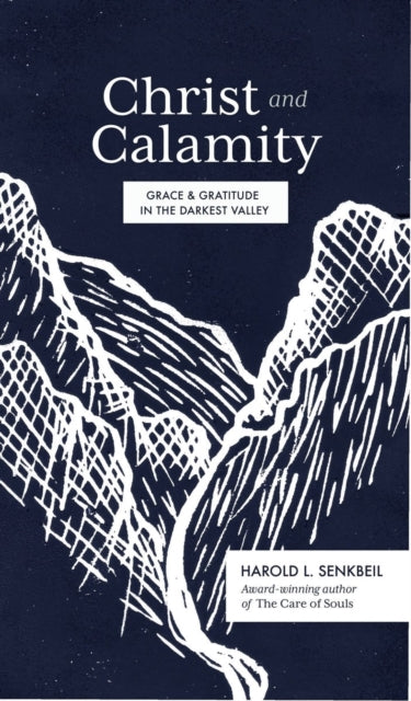 Book cover of: Christ and Calamity. By: Harold Senkbeil