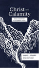 Book cover of: Christ and Calamity. By: Harold Senkbeil