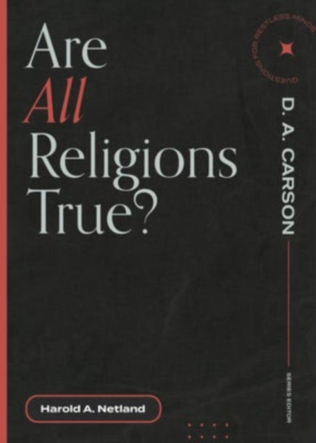 Book cover of: Are All Religions True?. By: Harold A. Netland