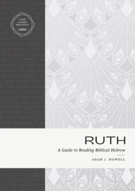 Book cover of: Ruth. By: Adam J. Howell