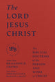 Book cover of: Lord Jesus Christ - The Biblical Doctrine of the Person and Work of Christ. By: Brandon D. Crowe