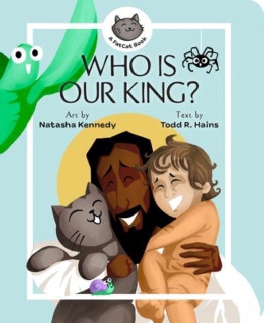 Book cover of: Who Is Our King?. By: Natasha Kennedy