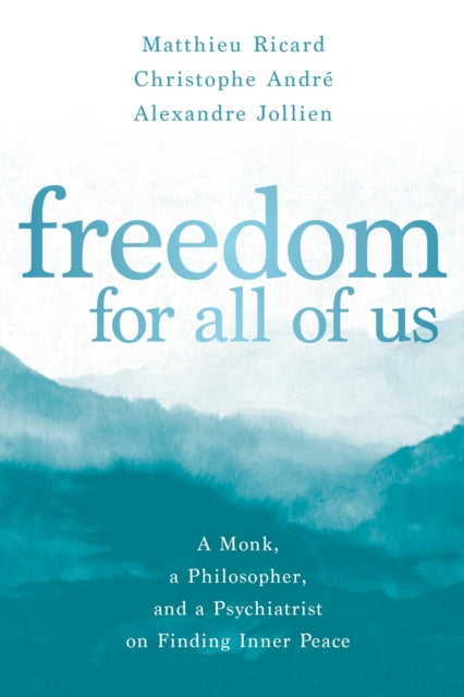 Book cover of: Freedom for All of Us. By: Matthieu Ricard