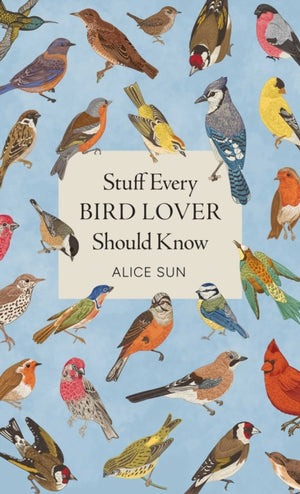 Stuff Every Bird Lover Should Know