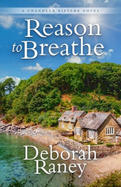 Book cover of: Reason to Breathe. By: Deborah Raney