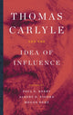 Book cover of: Thomas Carlyle and the Idea of Influence. By: Paul E. Kerry