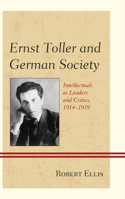 Book cover of: Ernst Toller and German Society. By: Robert Ellis