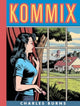 Book cover of: Kommix. By: Charles Burns