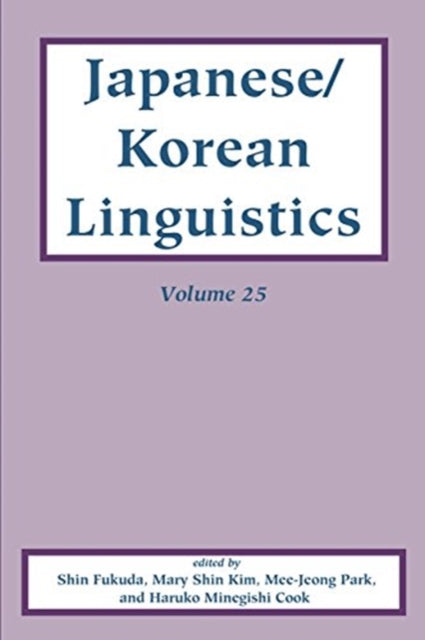 Book cover of: Japanese/Korean Linguistics, Volume 25. By: Shinichiro Fukuda