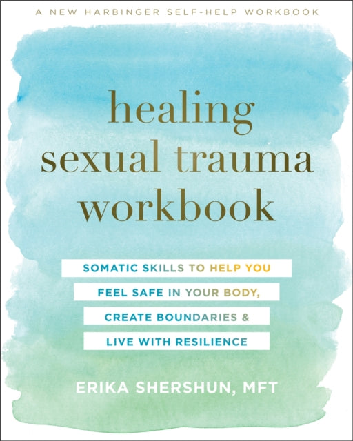 Book cover of: Healing Sexual Trauma Workbook. By: Erika Shershun