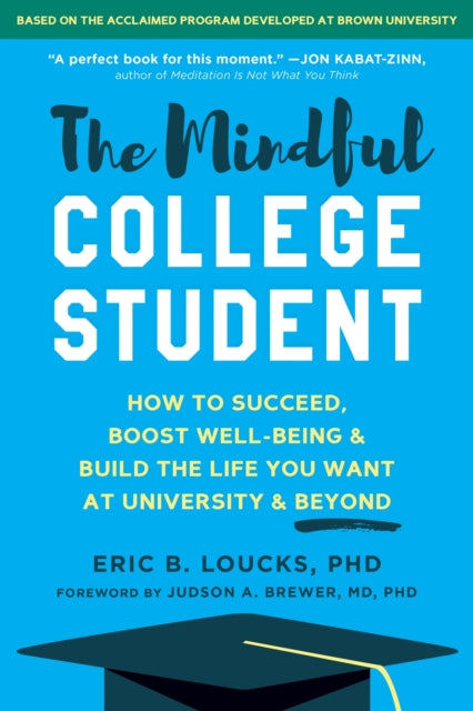 Book cover of: The Mindful College Student. By: Eric B. Loucks