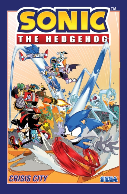 Book cover of: Sonic The Hedgehog, Volume 5: Crisis City. By: Ian Flynn