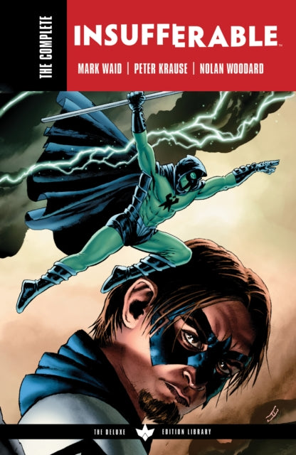 Book cover of: Complete Insufferable by Mark Waid. By: Mark Waid