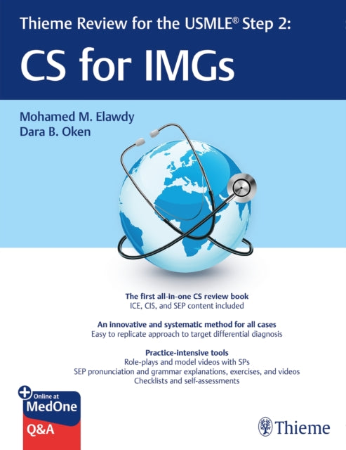 Book cover of: Thieme Review for the USMLE® Step 2: CS for IMGs. By: Mohamed M. Elawdy