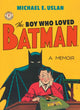 Book cover of: Boy Who Loved Batman. By: Michael E. Uslan