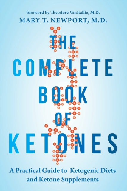 Book cover of: Complete Book of Ketones. By: Dr. Mary Newport