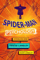 Book cover of: Spider-Man Psychology. By: Travis Langley