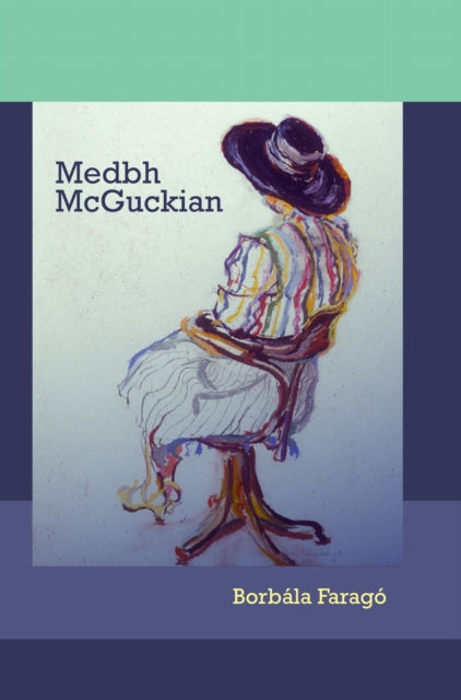 Book cover of: Medbh McGuckian. By: Borbála Faragó