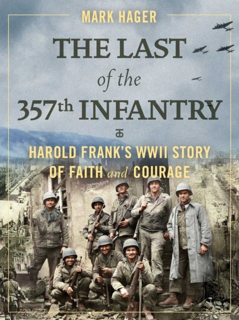 The Last of the 357th Infantry
