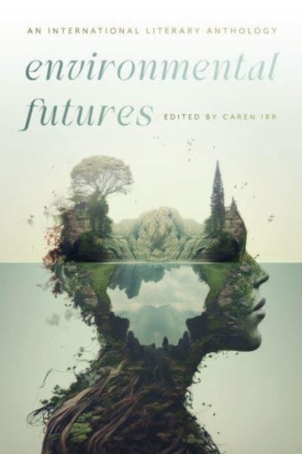 Book cover of: Environmental Futures. By: Caren Irr