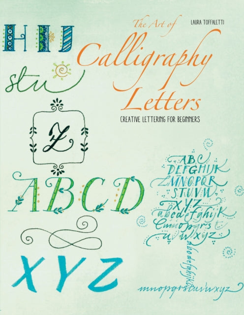 Book cover of: Art of Calligraphy Letters. By: Laura Toffaletti