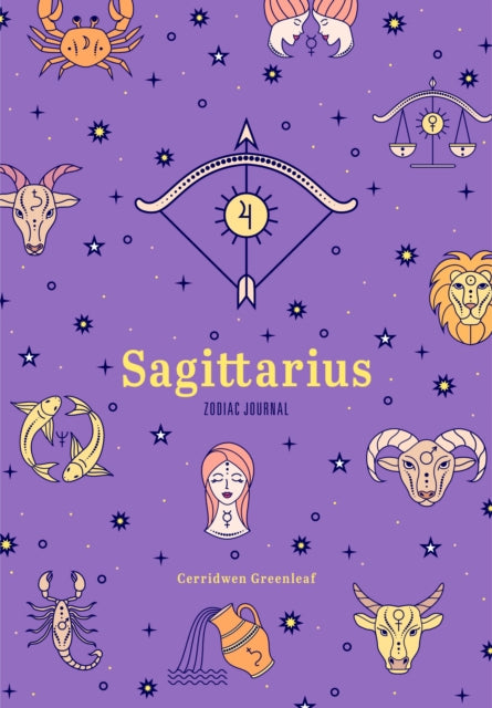 Book cover of: Sagittarius Zodiac Journal. By: Cerridwen Greenleaf