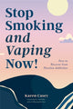 Book cover of: Stop Smoking and Vaping Now!. By: Karen Casey