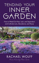 Book cover of: Tending Your Inner Garden. By: Rachael Wolff