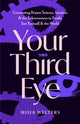 Your Third Eye