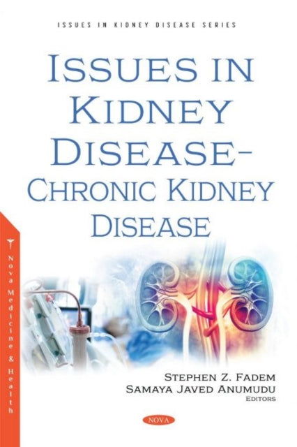 Book cover of: Issues in Kidney Disease -- Chronic Kidney Disease. By: Stephen Z. Fadem