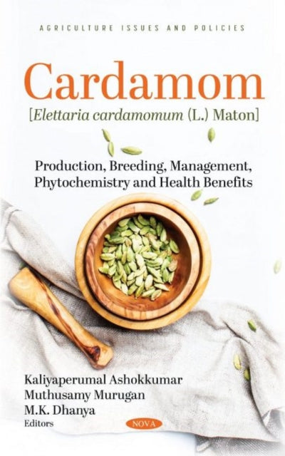 Book cover of: Cardamom [Elettaria Cardamomum (L.) Maton]. By: Kaliyaperumal Ashokkumar