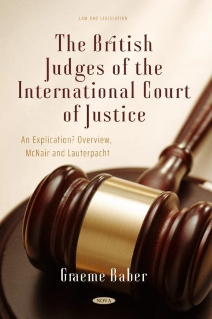 Book cover of: British Judges of the International Court of Justice. By: Graeme Baber