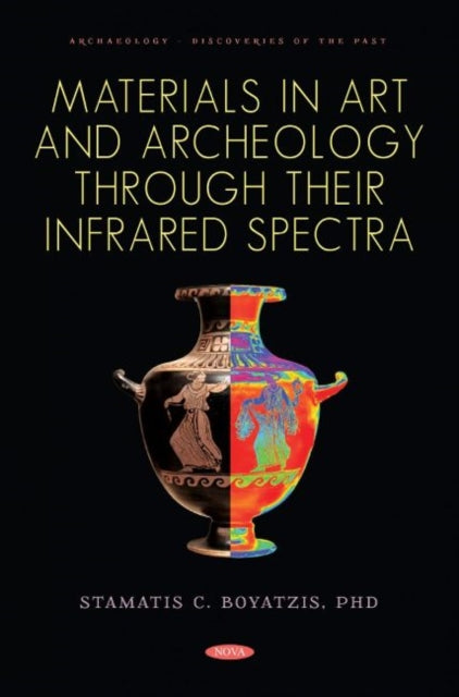 Book cover of: Materials in Art and Archaeology through Their Infrared Spectra. By: Stamatis C. Boyatzis