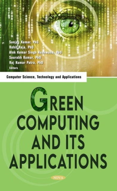 Book cover of: Green Computing and Its Applications. By: Sanjay Kumar